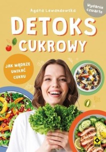 DETOKS CUKROWY JAK MĄDRZE UNIKAĆ CUKRU