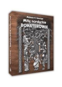 MITY NORDYCKIE BOHATEROWIE, MATEUSZ K. SAWCZYN