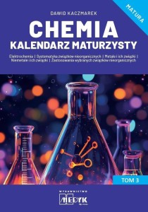 CHEMIA KALENDARZ MATURZYSTY T.3, DAWID KACZMAREK