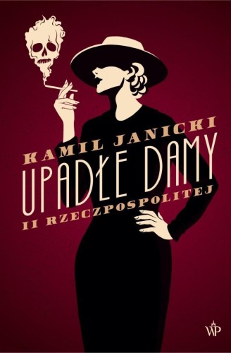 Upadłe damy II Rzeczypospolitej, Kamil Janicki