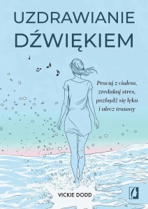 UZDRAWIANIE DŹWIĘKIEM, VICKIE DODD
