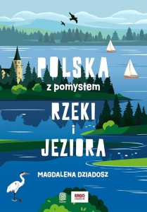 RZEKI I JEZIORA. POLSKA Z POMYSŁEM