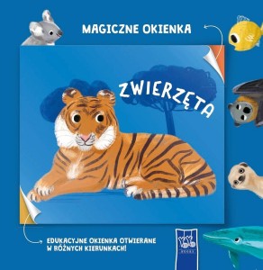 MAGICZNE OKIENKA. ZWIERZĘTA, PRACA ZBIOROWA
