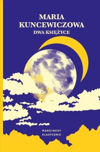 DWA KSIĘŻYCE, MARIA KUNCEWICZOWA