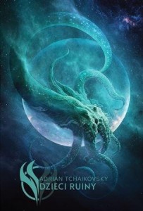 DZIECI RUINY, ADRIAN TCHAIKOVSKY