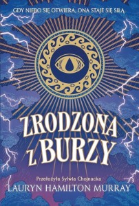 ZRODZONA Z BURZY, LAURYN HAMILTON MURRAY
