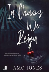 IN CHAOS WE REIGN, AMO JONES