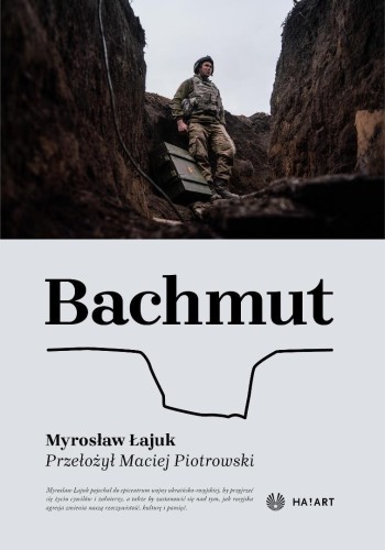 Bachmut, Myrosław Łajuk