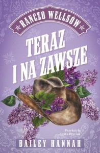 RANCZO WELLSÓW T.1 TERAZ I NA ZAWSZE