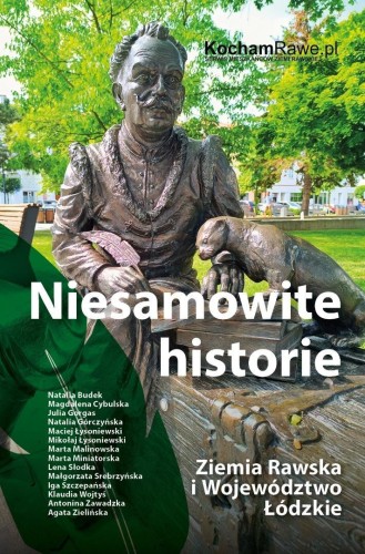 Niesamowite historie. Ziemia Rawska...