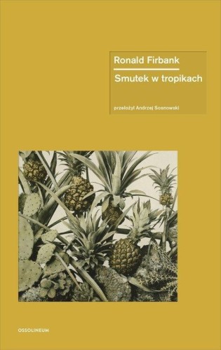 Smutek w tropikach, Ronald Firbank
