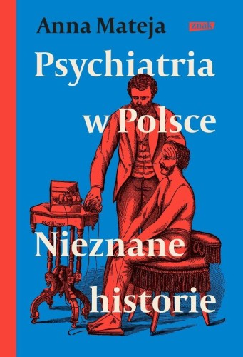 Psychiatria w Polsce. Nieznane historie