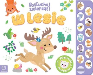 POSŁUCHAJ ZWIERZĄT! W LESIE, ANNA PODGÓRSKA
