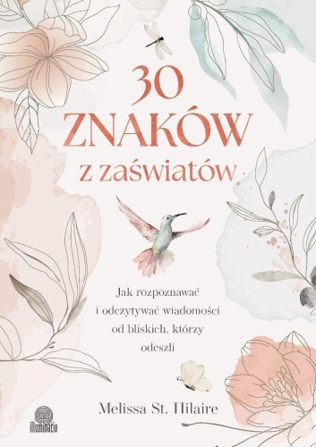 30 znaków z zaświatów. Jak rozpoznawać i...