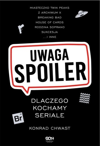 Uwaga, spoiler! Dlaczego kochamy seriale