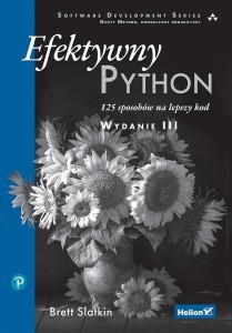 EFEKTYWNY PYTHON. 125 SPOSOBÓW NA LEPSZY KOD W.3