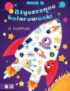 BŁYSZCZĄCE KOLOROWANKI. W KOSMOSIE, NATALIA BERLIK