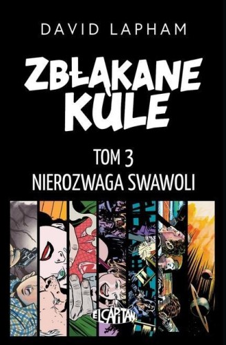 Zbłąkane kule T.3 Nierozwaga swawoli, David Lapham