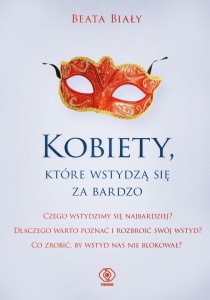 KOBIETY, KTÓRE WSTYDZĄ SIĘ ZA BARDZO, BEATA BIAŁY