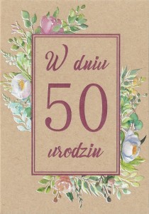 KARTKA OKOLICZNOŚCIOWA URODZINY 50