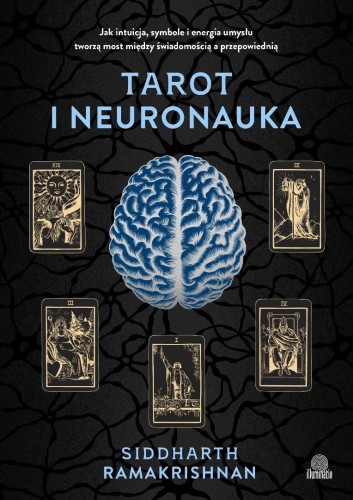 Tarot i neuronauka, dr Siddharth Ramakrishnan