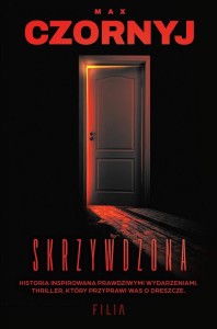 SKRZYWDZONA, MAX CZORNYJ