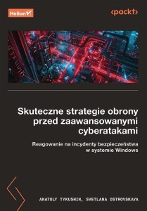 SKUTECZNE STRATEGIE OBRONY PRZED ZAAWANSOWANYMI...