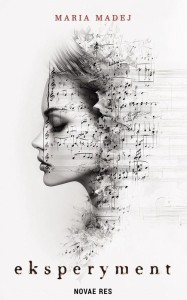 EKSPERYMENT, MARIA MADEJ