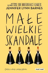 MAŁE WIELKIE SKANDALE, JENNIFER LYNN BARNES