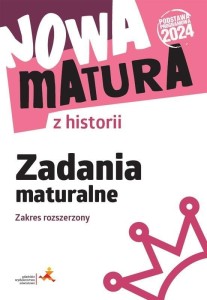 NOWA MATURA Z HISTORII ZADANIA MATURALNE ZR