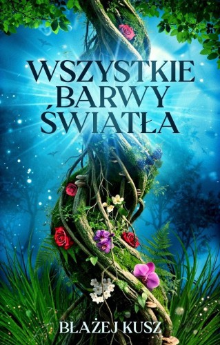 Wszystkie barwy światła, Błażej Kusz