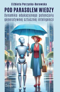 POD PARASOLEM WIEDZY. DYNAMIKA EDUKACYJNEGO...