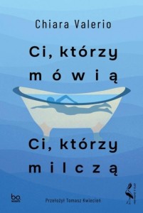 CI, KTÓRZY MÓWIĄ. CI, KTÓRZY MILCZĄ