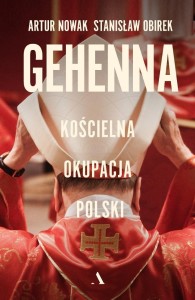 GEHENNA. KOŚCIELNA OKUPACJA POLSKI