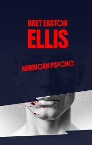 AMERICAN PSYCHO, BRET EASTON ELLIS