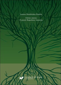 ULOTNE ZMOWY. O POEZJI BOGUSŁAWY LATAWIEC