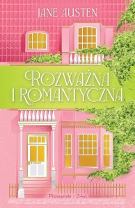ROZWAŻNA I ROMANTYCZNA, JANE AUSTEN