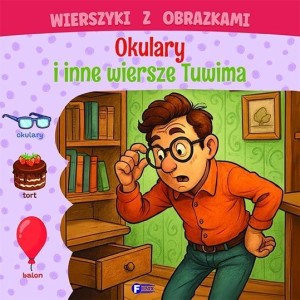 WIERSZYKI Z OBRAZKAMI: OKULARY I INNE WIERSZE..