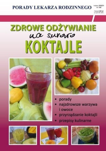 Zdrowe odżywianie na surowo. Koktajle