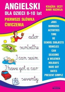 ANGIELSKI DLA DZIECI 8-10 LAT PIERWSZE SŁÓWKA ĆW