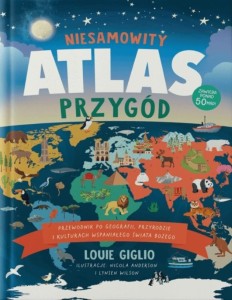 NIESAMOWITY ATLAS PRZYGÓD, LOUIE GIGLIO