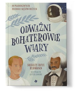 ODWAŻNI BOHATEROWIE WIARY