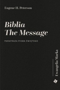 BIBLIA THE MESSAGE - EWANGELIA MARKA