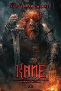 KANE T.2 PROMETEUSZ NIKCZEMNY, KARL EDWARD WAGNER