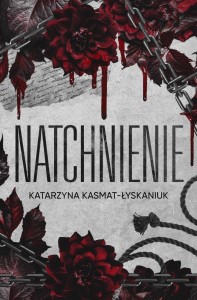 NATCHNIENIE, KATARZYNA KASMAT-ŁYSKAIUK