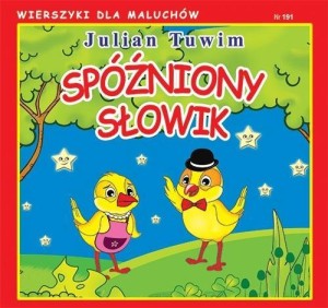 WIERSZYKI DLA MALUCHÓW. SPÓŹNIONY SŁOWIK
