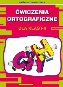 ĆWICZENIA ORTOGRAFICZNE DLA KLAS 1-2 CH-H