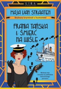 FRANIA TAŃSKA I ŚMIERĆ NA WIŚLE, MAJA VAN STRAATEN