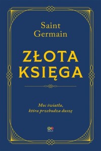 ZŁOTA KSIĘGA - MOC ŚWIATŁA, KTÓRA PRZEBUDZA DUSZĘ
