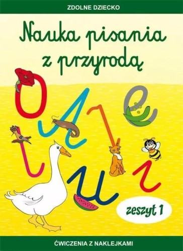 Nauka pisania z przyrodą. Zeszyt 1
